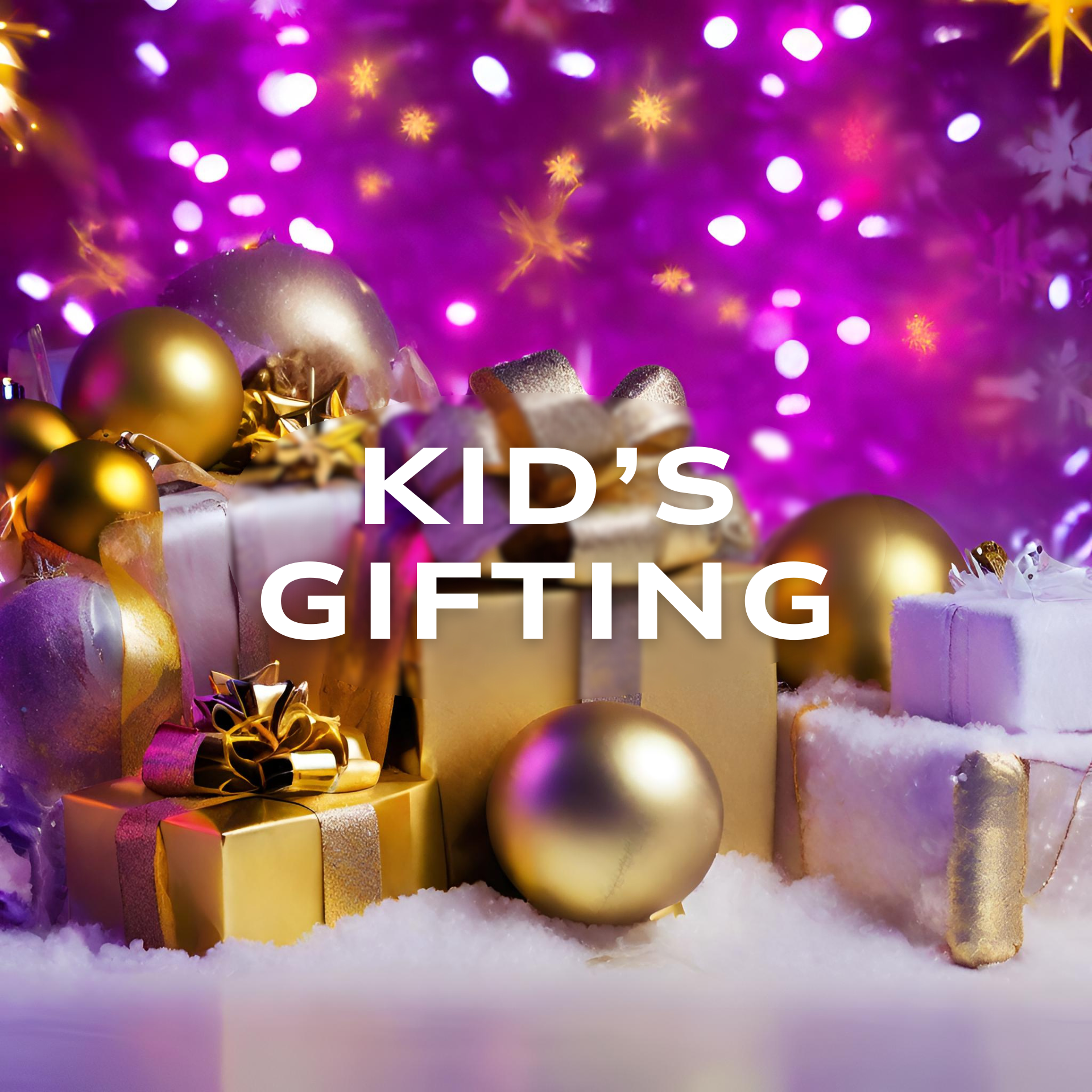 KID'S GIFTING